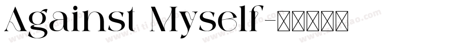 Against Myself字体转换